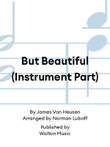 But Beautiful (Instrument Part)