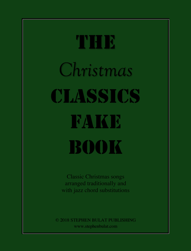 The Christmas Classics Fake Book - Bandleader Gig Pack with 3 Fake Books (C, Bb and Eb Instruments)