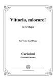 Carissimi-Vittoria, mio core in A Major, for Voice and Piano