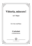 Carissimi-Vittoria, mio core in C Major, for Voice and Piano