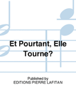 Et Pourtant, Elle Tourne?