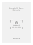 Demuth, N: Dance Moments: