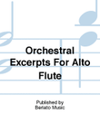 Orchestral Excerpts For Alto Flute