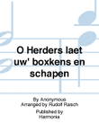 O Herders laet uw' boxkens en schapen
