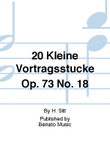20 Kleine Vortragsstucke Op. 73 No. 18