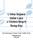 L'Alba Separa Dalla Luce L'Ombra Eng-It Song Key