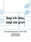 Sag ich blau, sagt sie grün