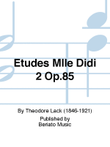 Etudes Mlle Didi 2 Op.85