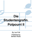 Die Studentengräfin. Potpourri II