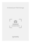 4 American Folk Songs