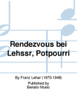 Rendezvous bei Lehßr, Potpourri