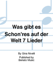 Was gibt es Schön'res auf der Welt 7 Lieder