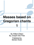 Masses based on Gregorian chants 1