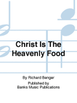 Christ Is The Heavenly Food