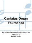 Cantatas Organ Fourhands