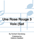 Une Rose Rouge 3 Voix (Sat