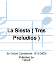 La Siesta ( Tres Preludios )