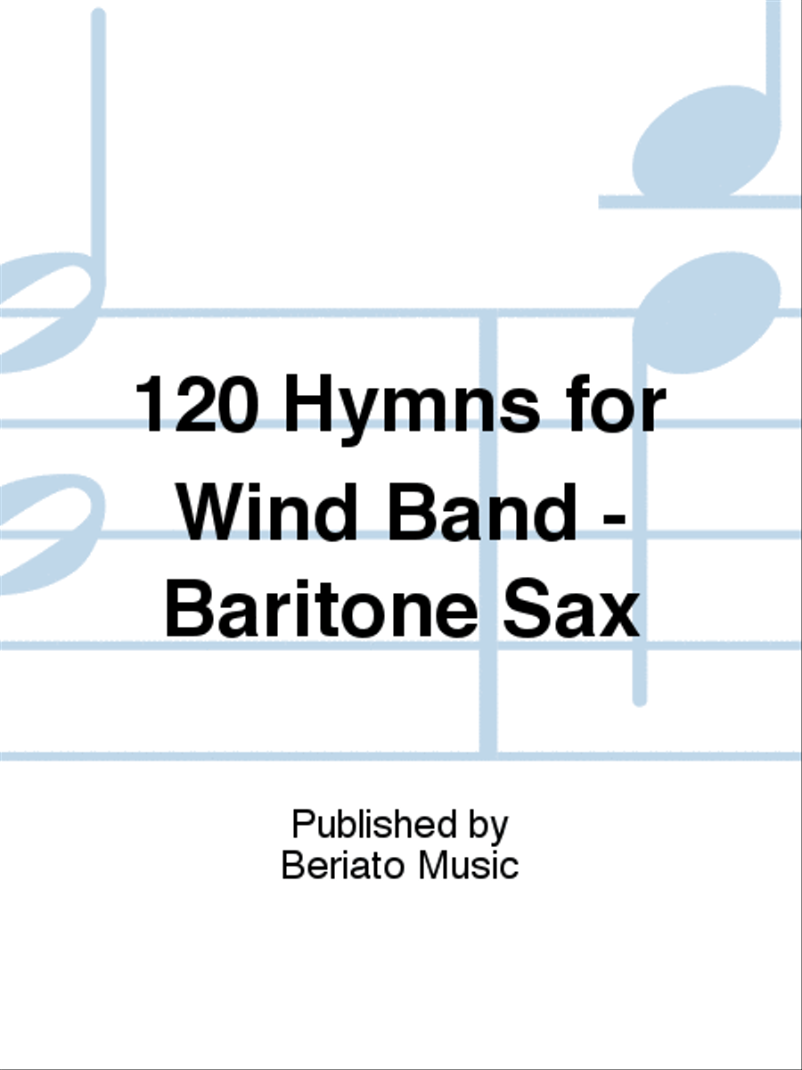 120 Hymns for Wind Band - Baritone Sax Choir scores gallery preview page 1