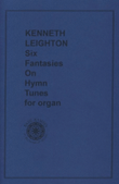 Six Fantasies On Hymn Tunes For Organ