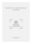 Beautiful Lovable! (Nathan) Jzsw Bnd