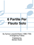 6 Partite Per Flauto Solo