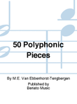 50 Polyphonic Pieces