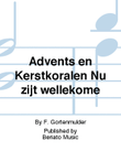 Advents en Kerstkoralen Nu zijt wellekome