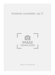 Andante cantabile, op.11