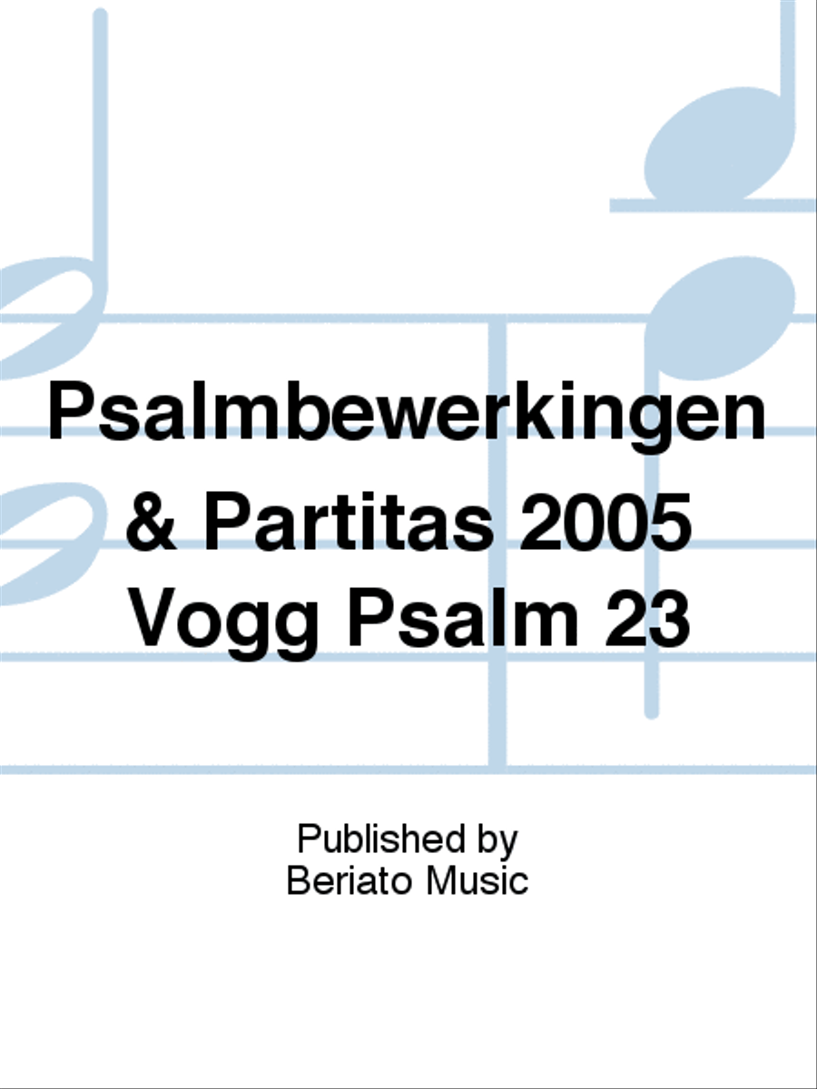Psalmbewerkingen & Partitas 2005 Vogg Psalm 23 Organ scores gallery preview page 1