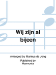 Wij zijn al bijeen