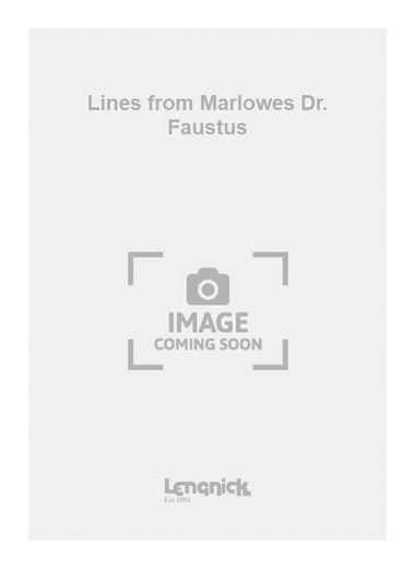 Lines from Marlowes Dr. Faustus