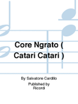 Core Ngrato ( Catari Catari )