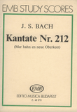 Kantate Nr. 212 (Mer hahn en neue Oberkeet)