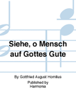 Siehe, o Mensch auf Gottes Güte