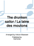 The drunken sailor / La laine des moutons