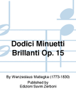 Dodici Minuetti Brillanti Op. 15