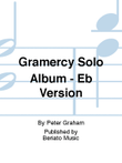 Gramercy Solo Album - Eb Version