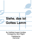 Siehe, das ist Gottes Lamm