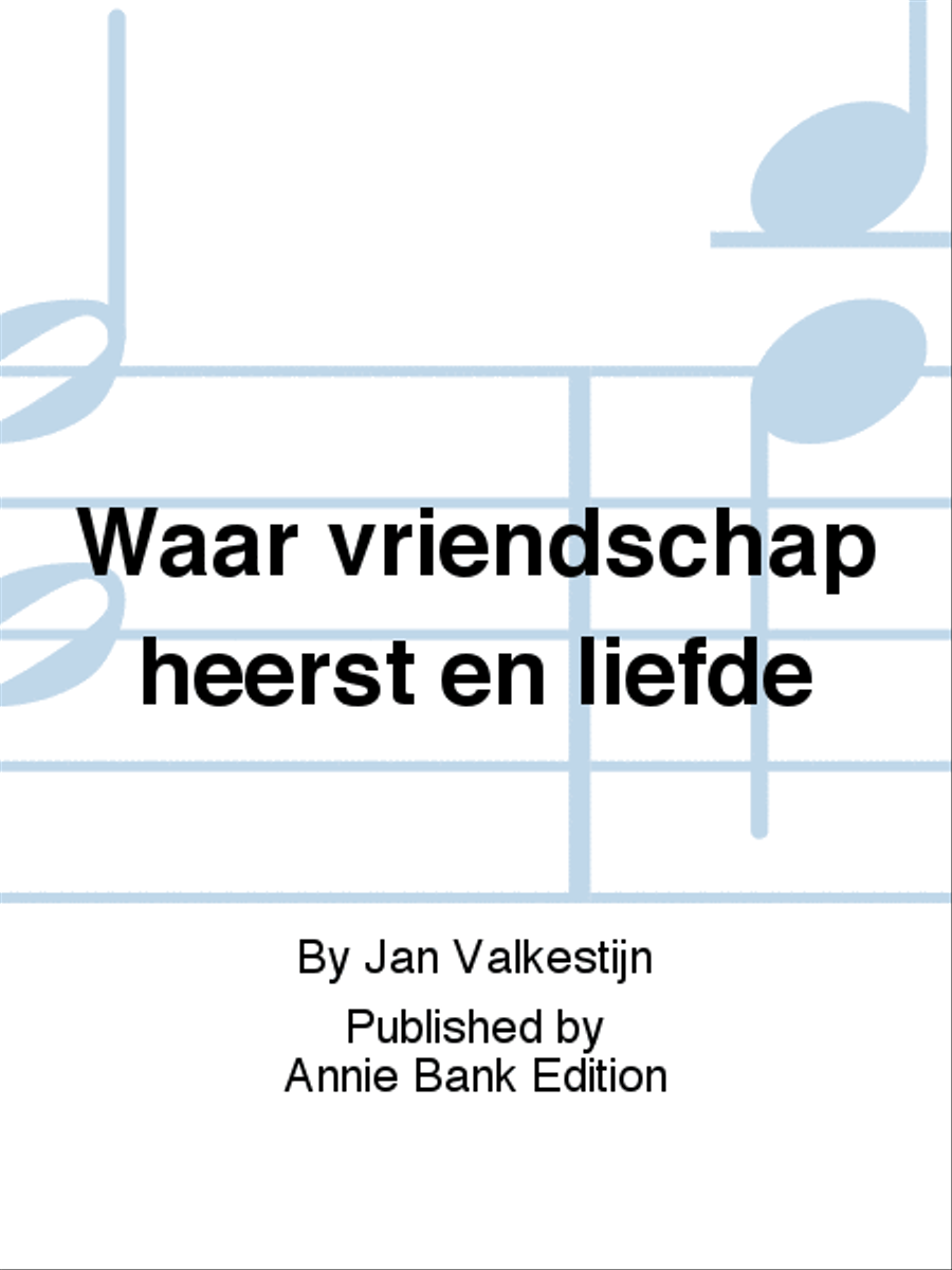 Waar vriendschap heerst en liefde 4-Part scores gallery preview page 1