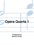 Opera Quarta 1