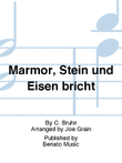 Marmor, Stein und Eisen bricht