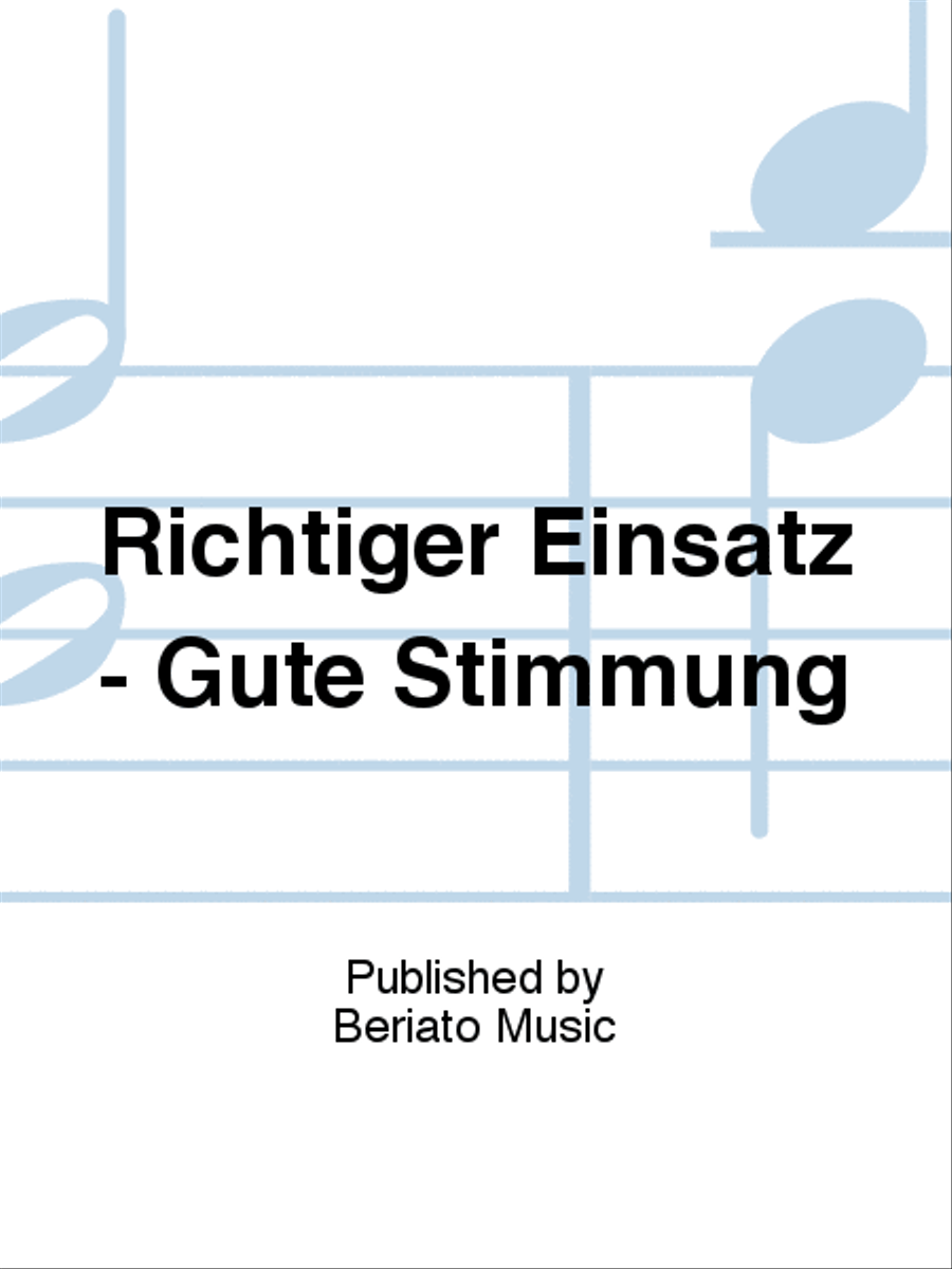 Richtiger Einsatz - Gute Stimmung School and Community scores gallery preview page 1