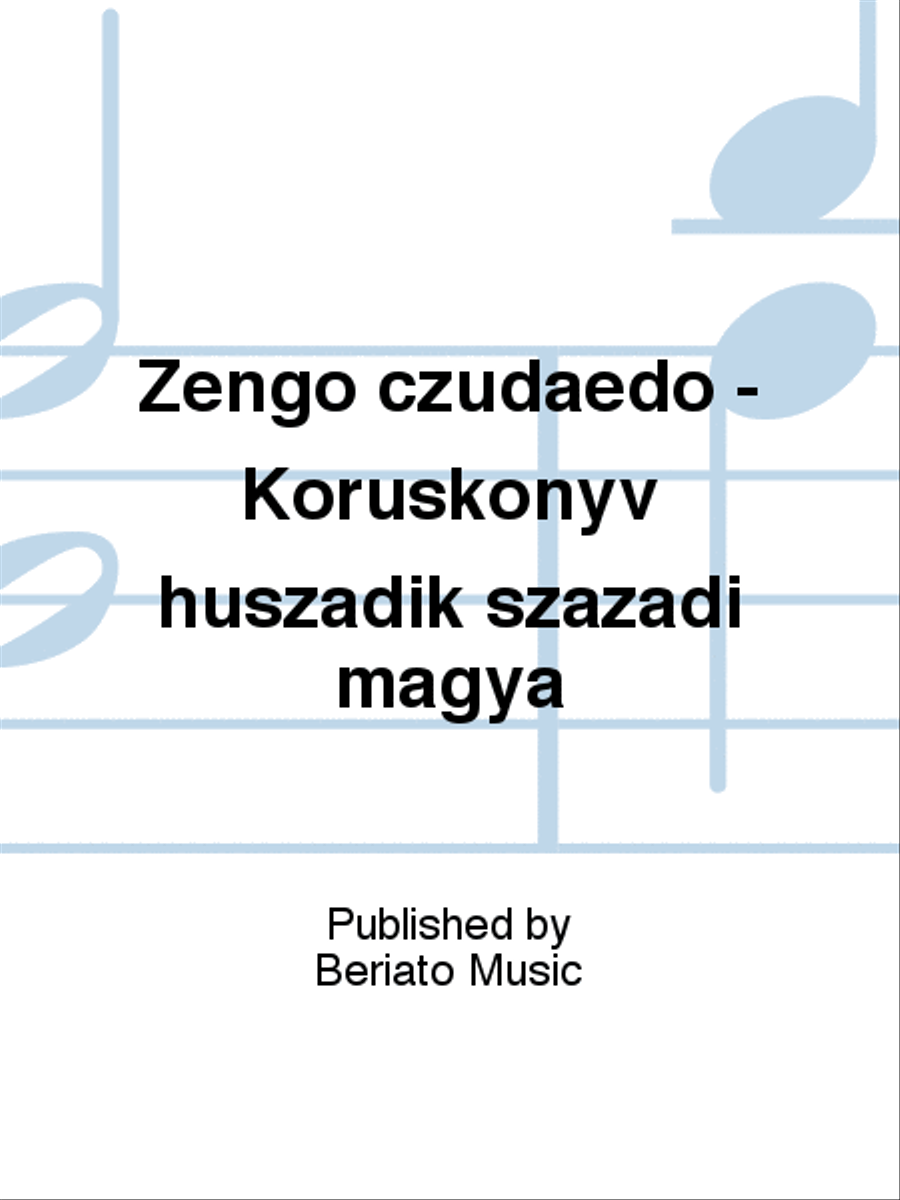 Zengo czudaedö - Koruskönyv huszadik szazadi magya Choir scores gallery preview page 1