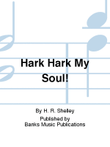 Hark Hark My Soul!