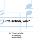 Bitte schön, wie?