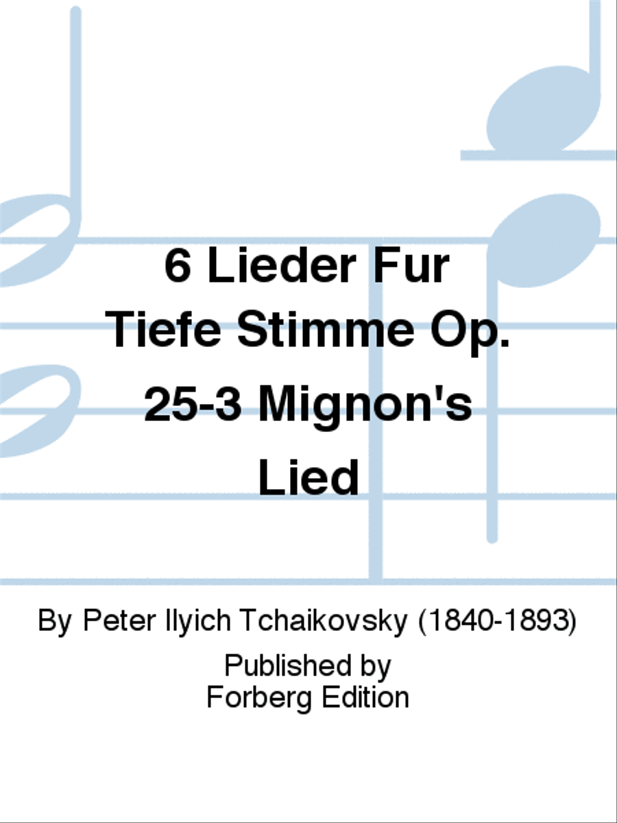 6 Lieder Für Tiefe Stimme Op. 25-3 Mignon's Lied Low Voice scores gallery preview page 1