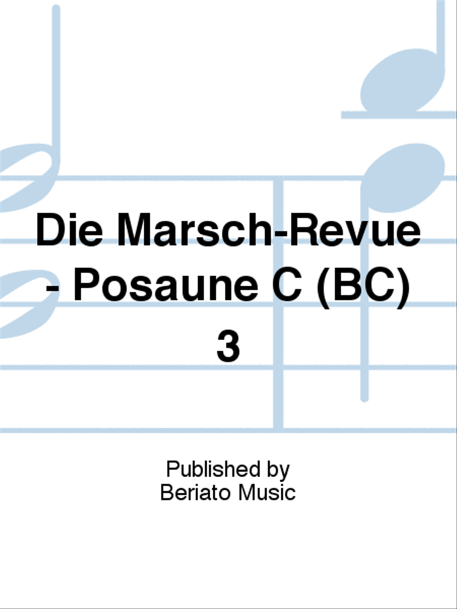 Die Marsch-Revue - Posaune C (BC) 3 Concert Band scores gallery preview page 1