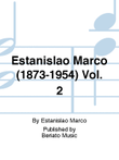 Estanislao Marco (1873-1954) Vol. 2
