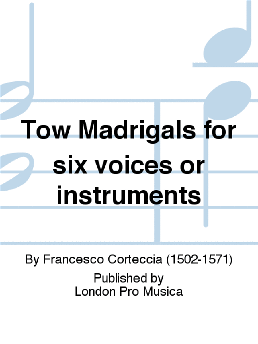 Tow Madrigals for six voices or instruments Voice scores gallery preview page 1