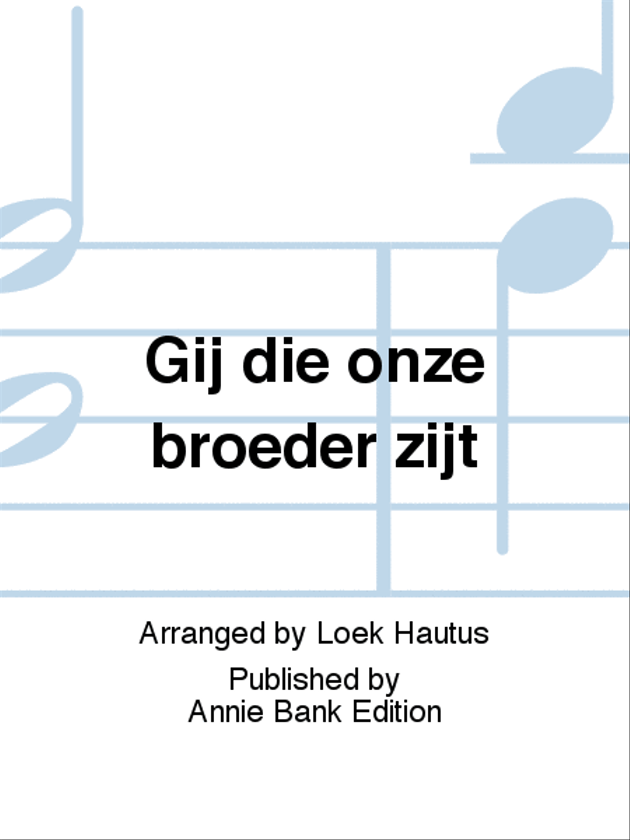Gij die onze broeder zijt Score scores gallery preview page 1